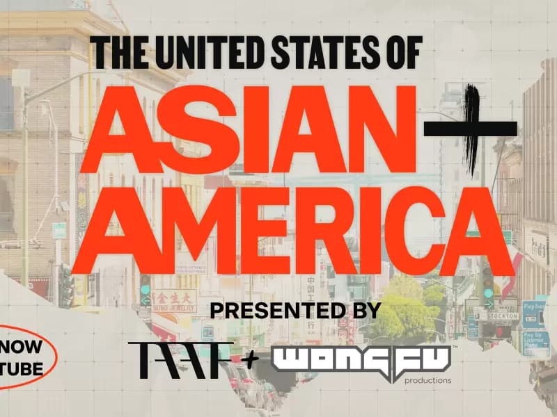  "The United States of Asian+America," a new series by TAAF and Wong Fu Productions, is now streaming on YouTube.