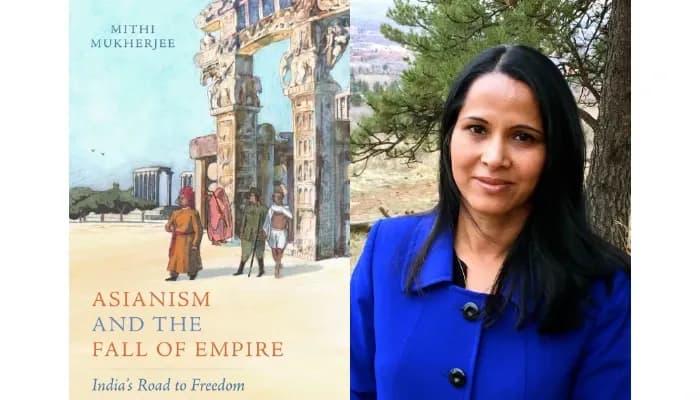 Asianism and the Fall of Empire: India’s Road to Freedom